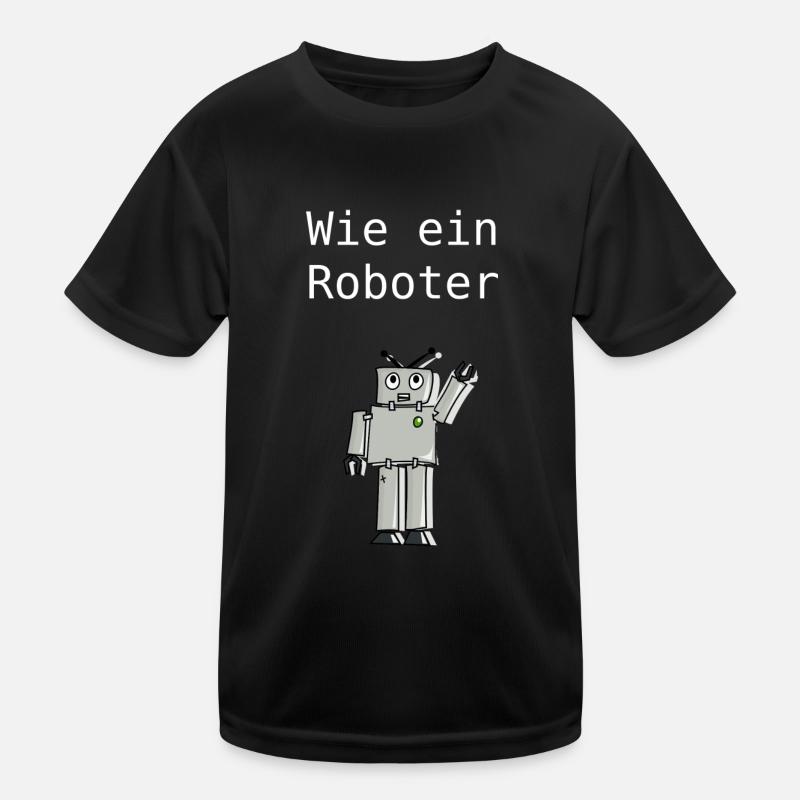 Wie ein Roboter Kinder Funktions-T-Shirt