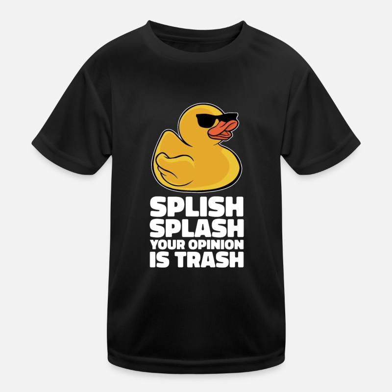 Cool Splish Splash Your Opinion Is Trash Duckie Ru Kinder Funktions-T-Shirt
