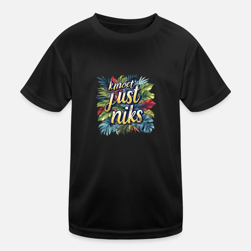 Just don't have to do anything. Spring. Antwerp dialect shirts Kids Functional T-Shirt