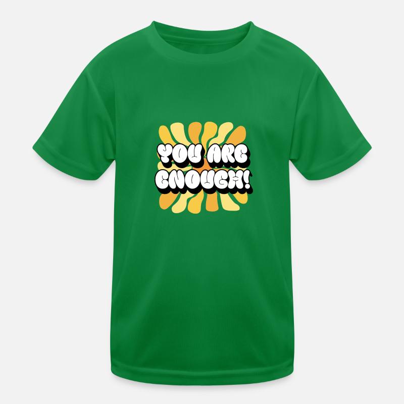 You Are Enough - Du bist Genug - Sonnenblume Kinder Funktions-T-Shirt