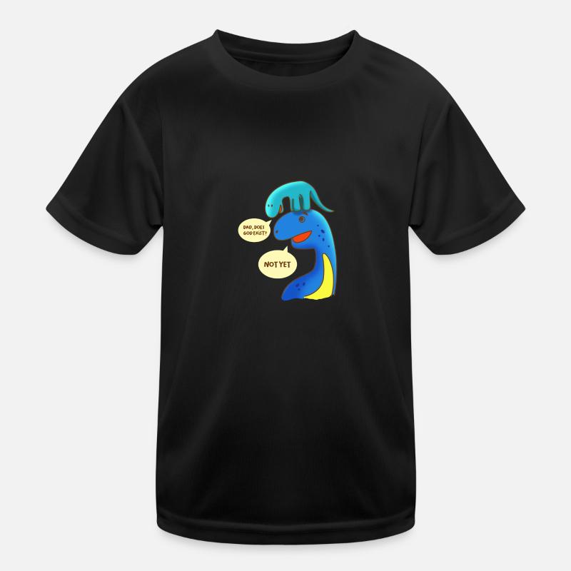 Atheist Dad Does God Exist? Not yet dinosaurs Kids Functional T-Shirt