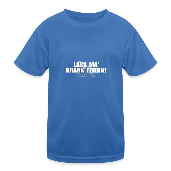 Lass ma krank feiern