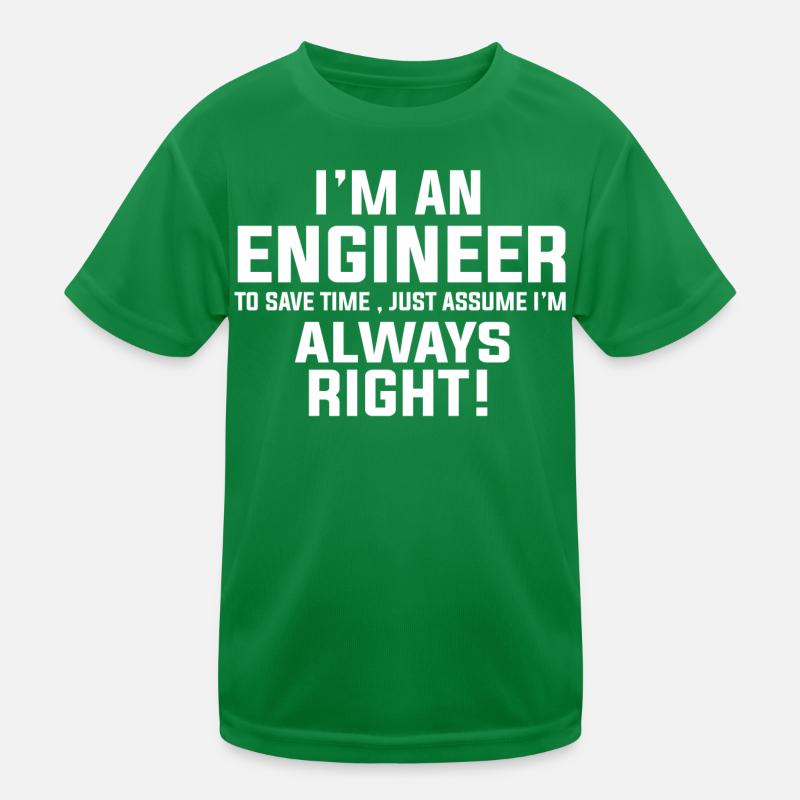 I AM AN ENGINEER I AM ALWAYS RIGHT Kids Functional T-Shirt