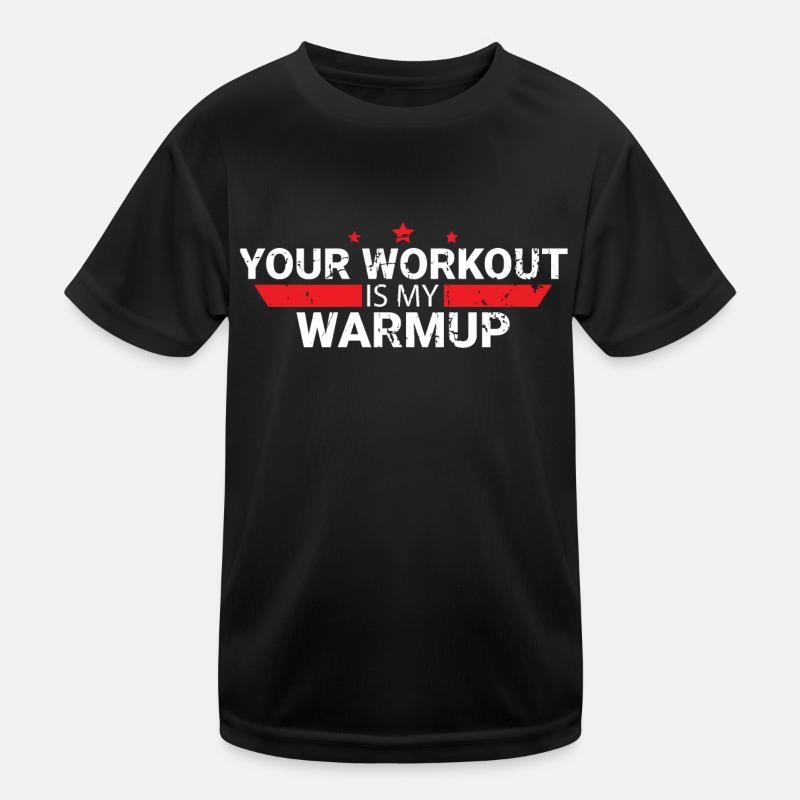 Your Workout Is My Warmup Kinder Funktions-T-Shirt