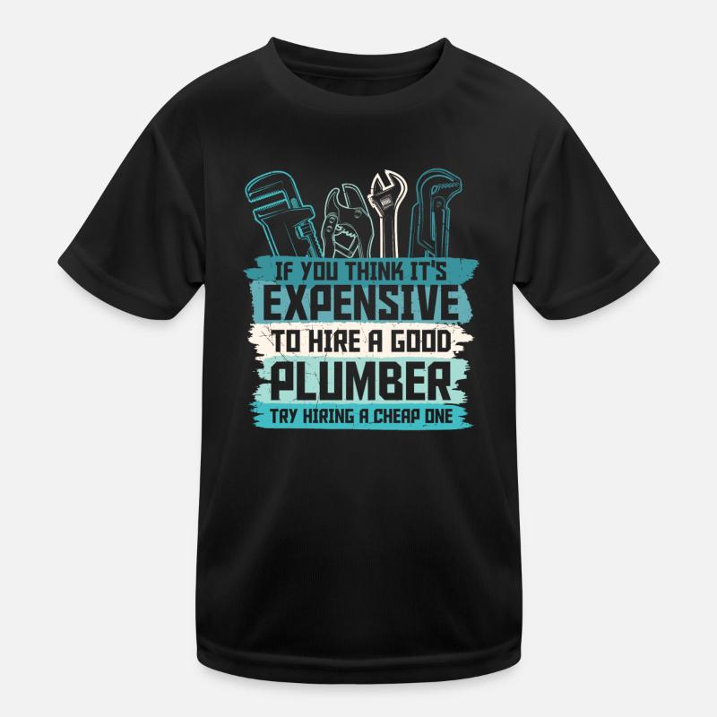 Embaucher un bon plombier n’est pas cher T-shirt sport Enfant