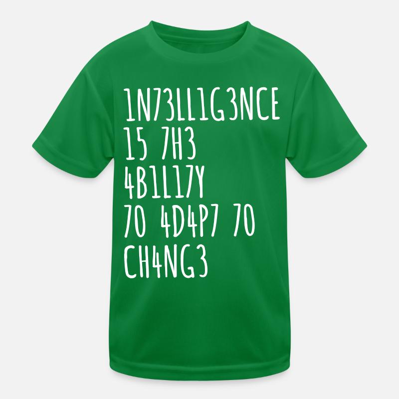 INTELLIGENCE IS THE ABILITY TO ADAPT TO CHANGE Kids Functional T-Shirt