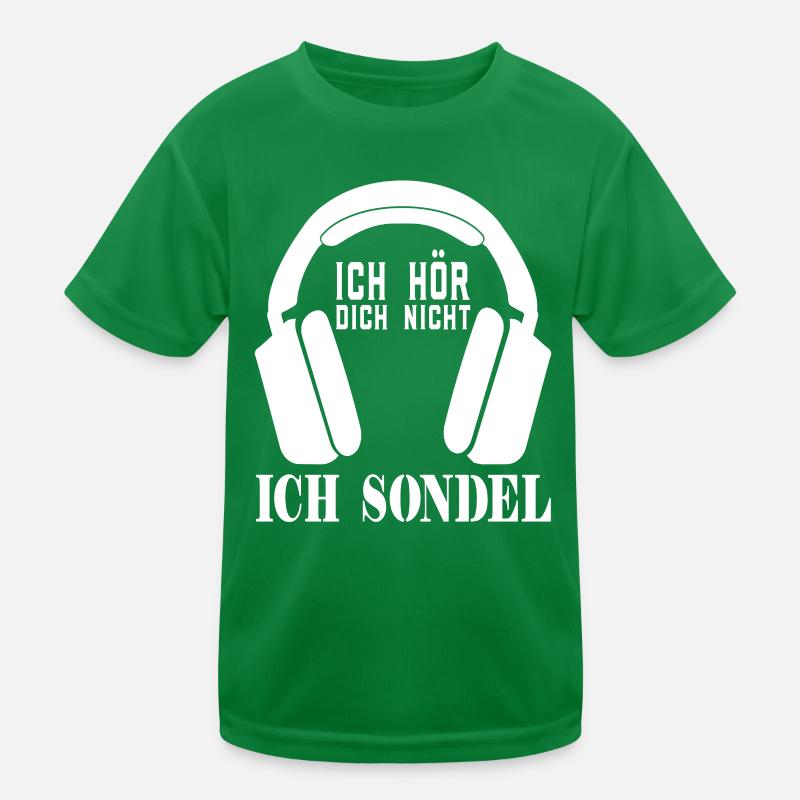 Sondeln ich hör dich nicht Kinder Funktions-T-Shirt