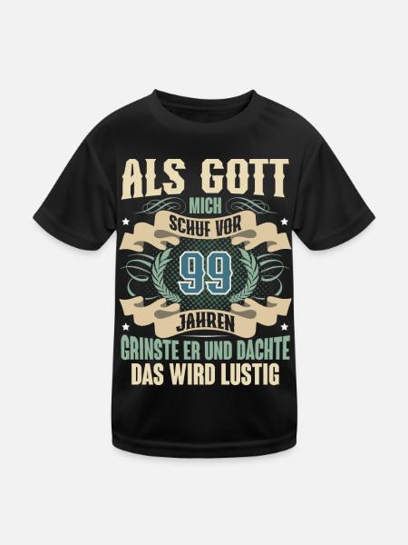 99. Geburtstag Als Gott Mich Schuf Vor - Kinder Funktions-T-Shirt - Schwarz