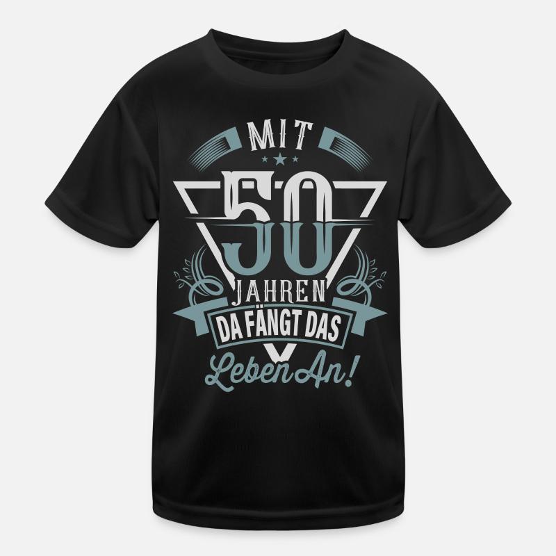 50. Geburtstag Da Fängt Das Leben An Kinder Funktions-T-Shirt