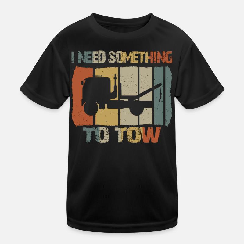 J’ai besoin de quelque chose à remorquer T-shirt sport Enfant