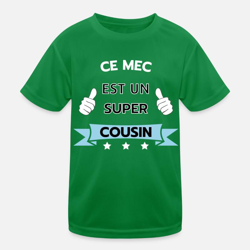 Ce mec est super cousin T-shirt sport Enfant