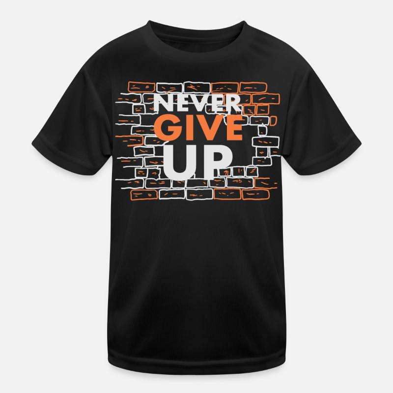 Never give up Kids Functional T-Shirt