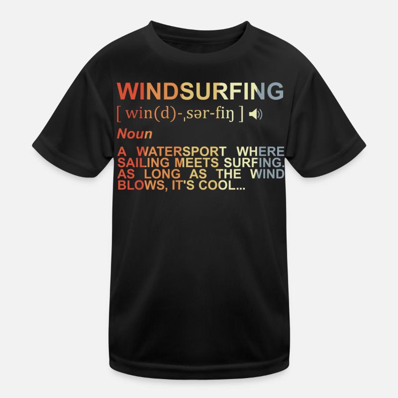 Windsurfing Meaning Kids Functional T-Shirt