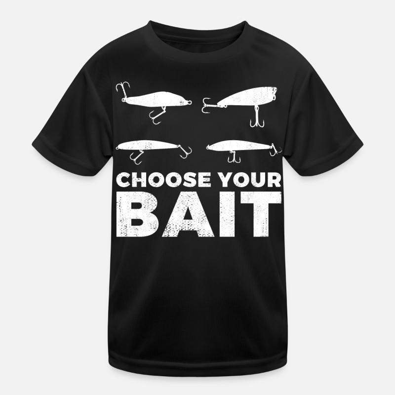 Choose your bait Kids Functional T-Shirt