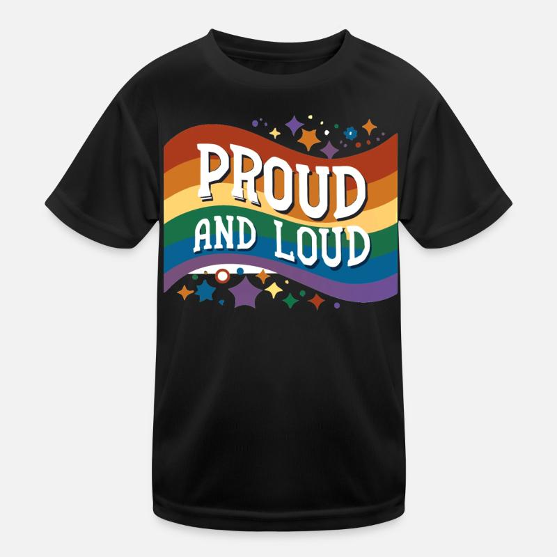 Proud and Loud Kinder Funktions-T-Shirt