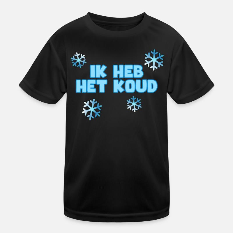 I'm cold. For the cold. Humour* Kids Functional T-Shirt