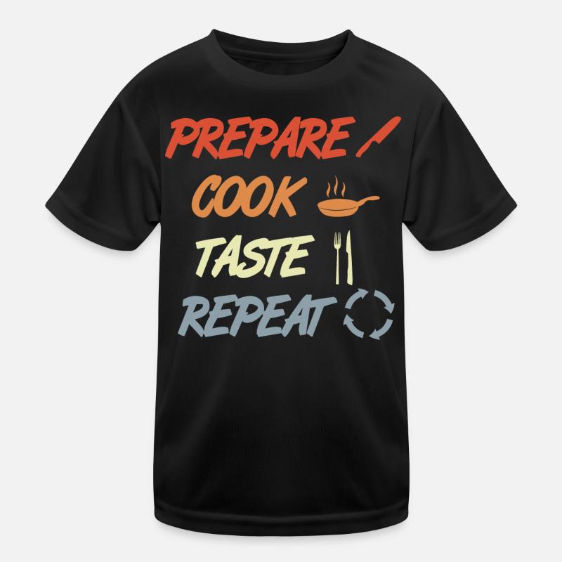 Prepare Cook Taste Repeat Kids Functional T-Shirt