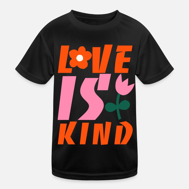 Love is kind Kids Functional T-Shirt