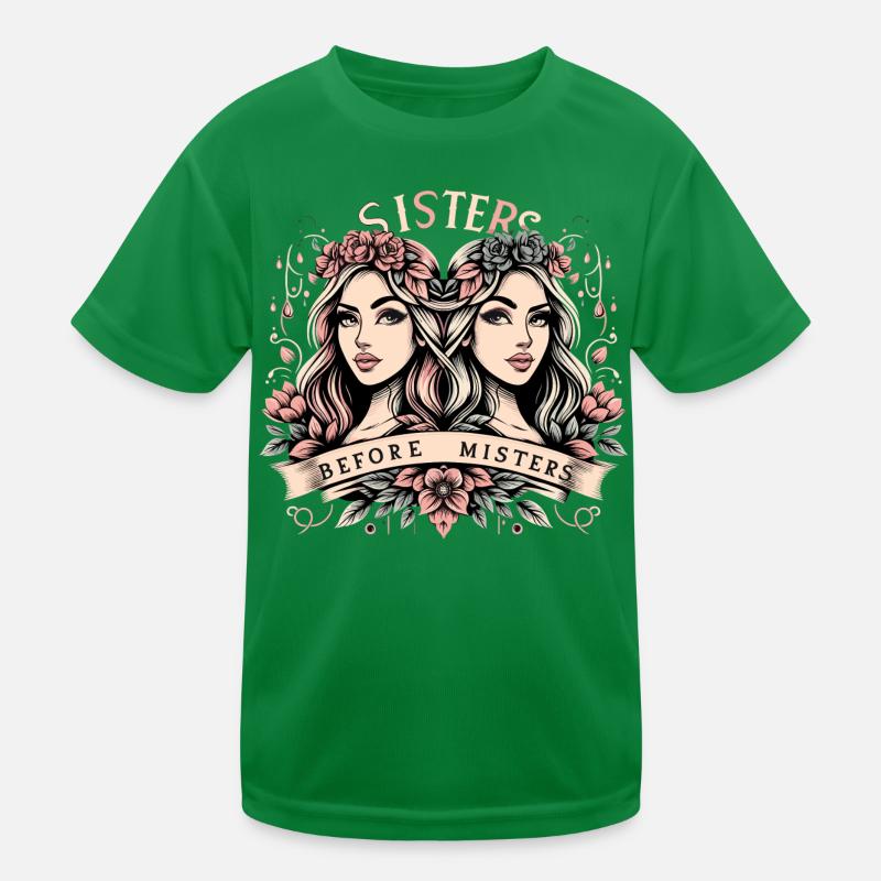 Sisters before Mister's Girlfriends Gift Kids Functional T-Shirt