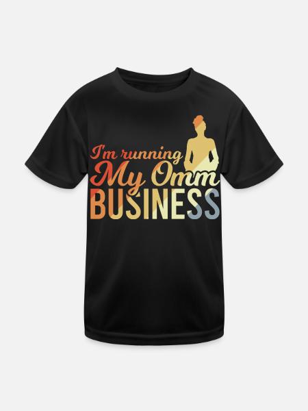 I'm Running My Omm Business - Kinder Funktions-T-Shirt - Schwarz
