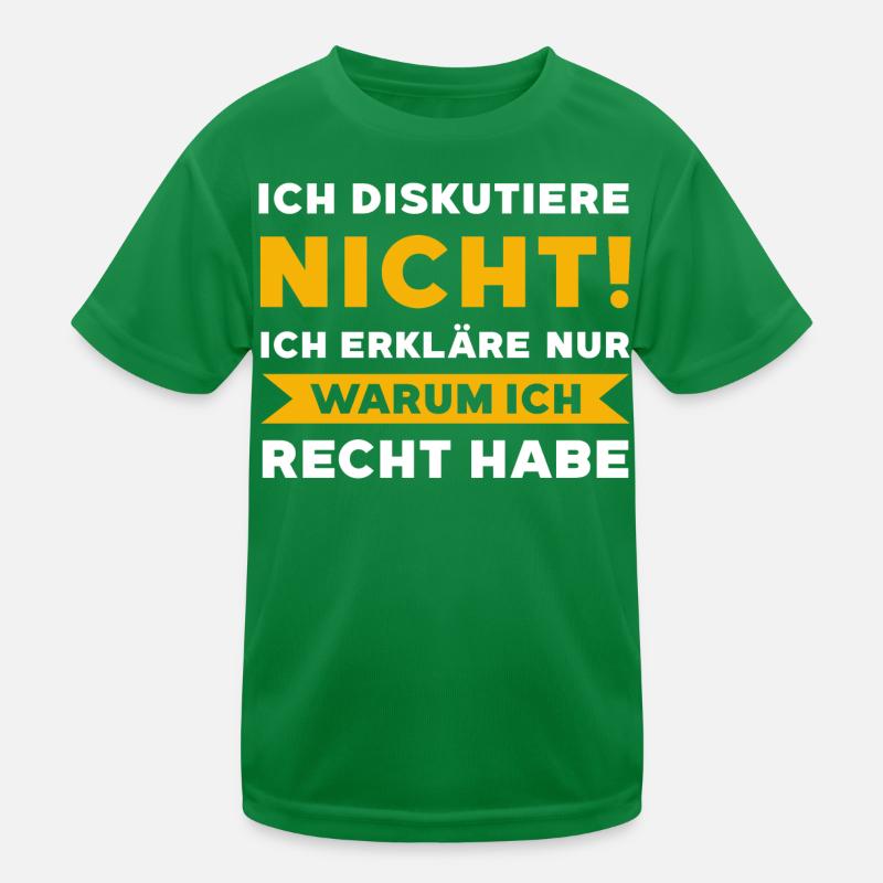 Ich Diskutiere Nicht Ich Erkläre Warum Ich Rcht Ha Kinder Funktions-T-Shirt