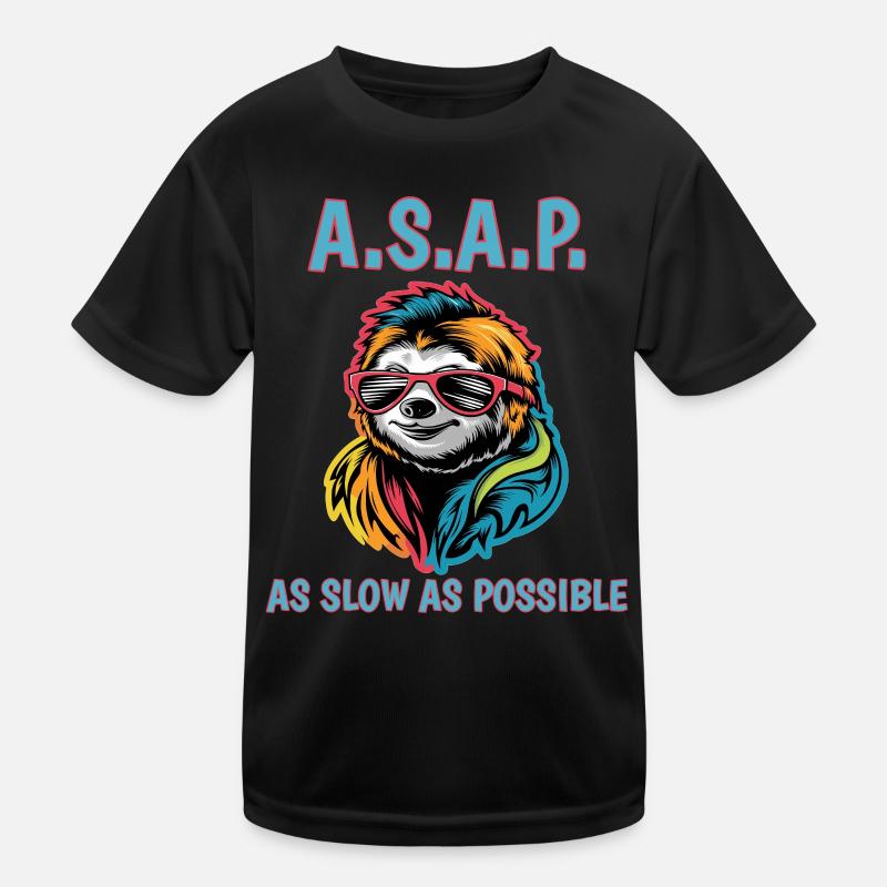 ASAP As Slow As Possible Cool Sloth Fun Quote Kids Functional T-Shirt