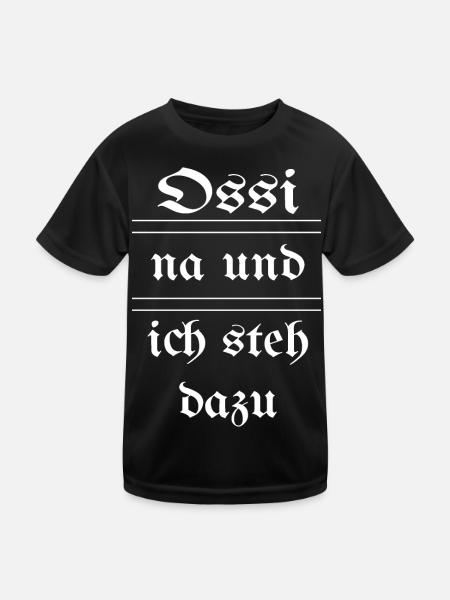 Ossi - na und - ich steh dazu - Kinder Funktions-T-Shirt - Schwarz