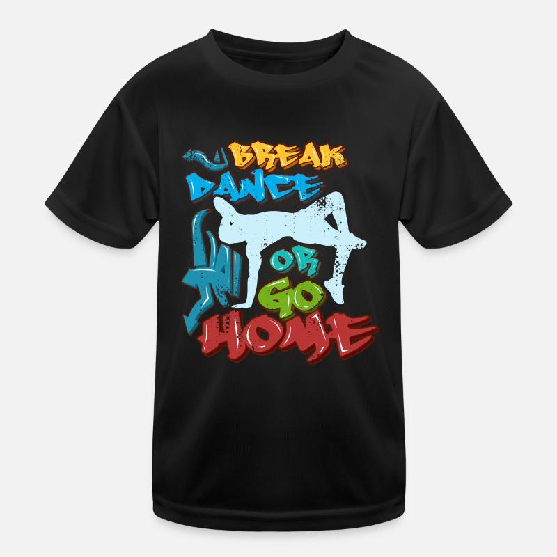 Break dance ou rentrer à la maison T-shirt sport Enfant