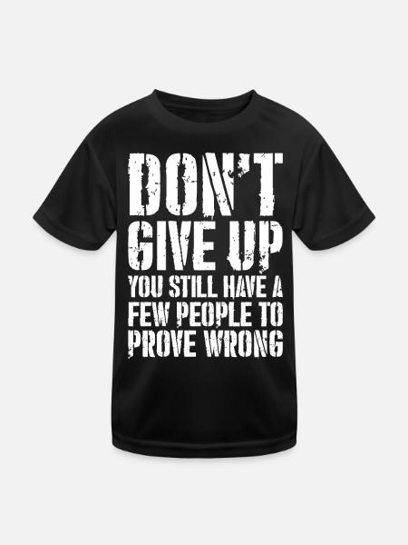 Gib nicht auf, du hast noch ein paar Leute - Kinder Funktions-T-Shirt - Schwarz - Vorne