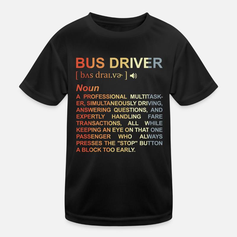 Bus Driver Meaning Kids Functional T-Shirt