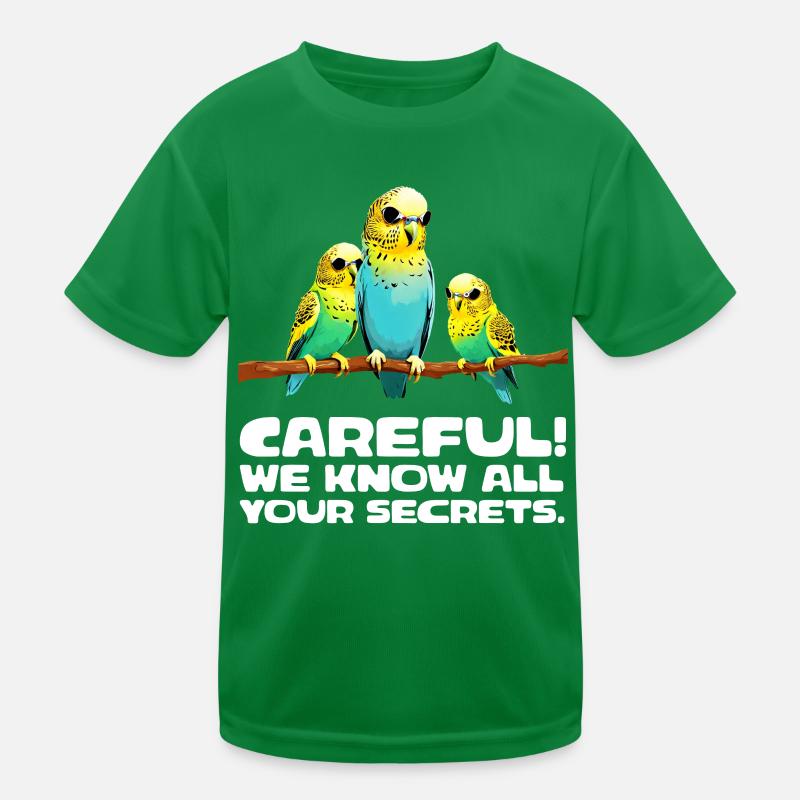 Careful - We know all your secrets Kinder Funktions-T-Shirt