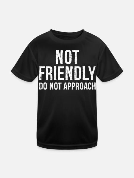 nicht freundlich nicht annähern - Kinder Funktions-T-Shirt - Schwarz - Vorne
