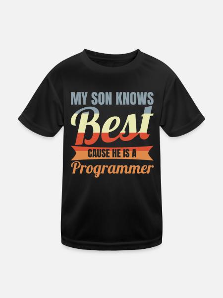 My Son Knows Best He Is A Programmer - Kinder Funktions-T-Shirt - Schwarz