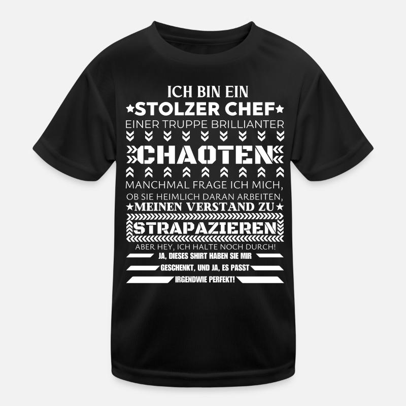 ICH BIN EINE STOLZER CHEF BRILLIANTER CHAOTEN Kinder Funktions-T-Shirt