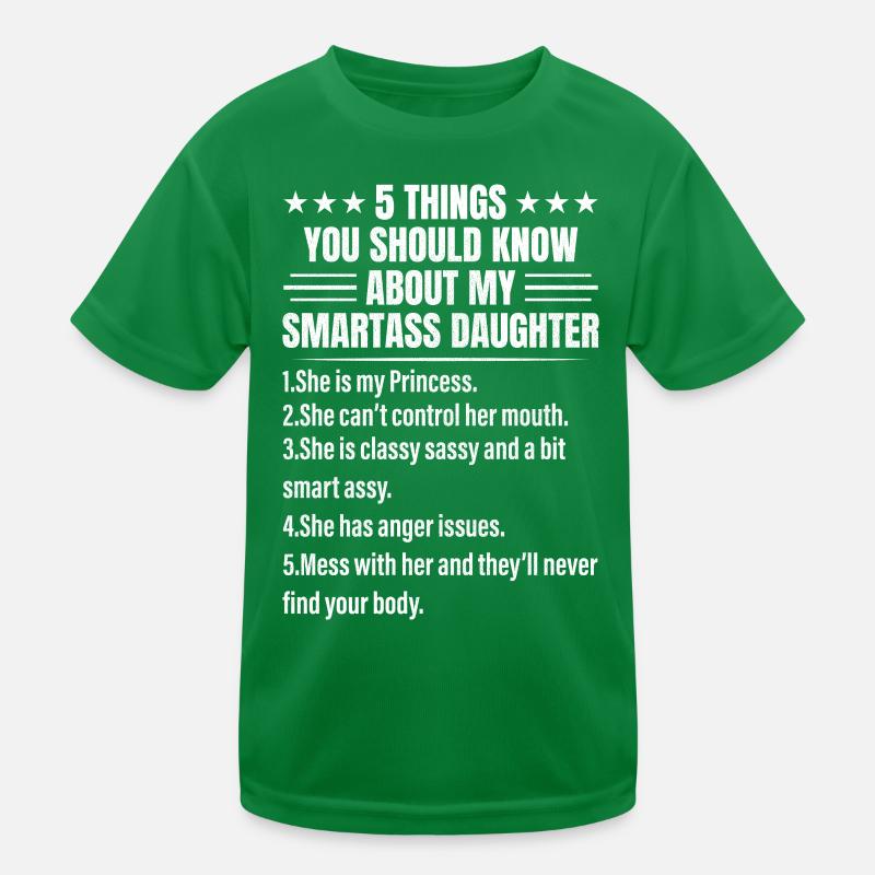 5 Things You Should Know About My Smartass Kids Functional T-Shirt