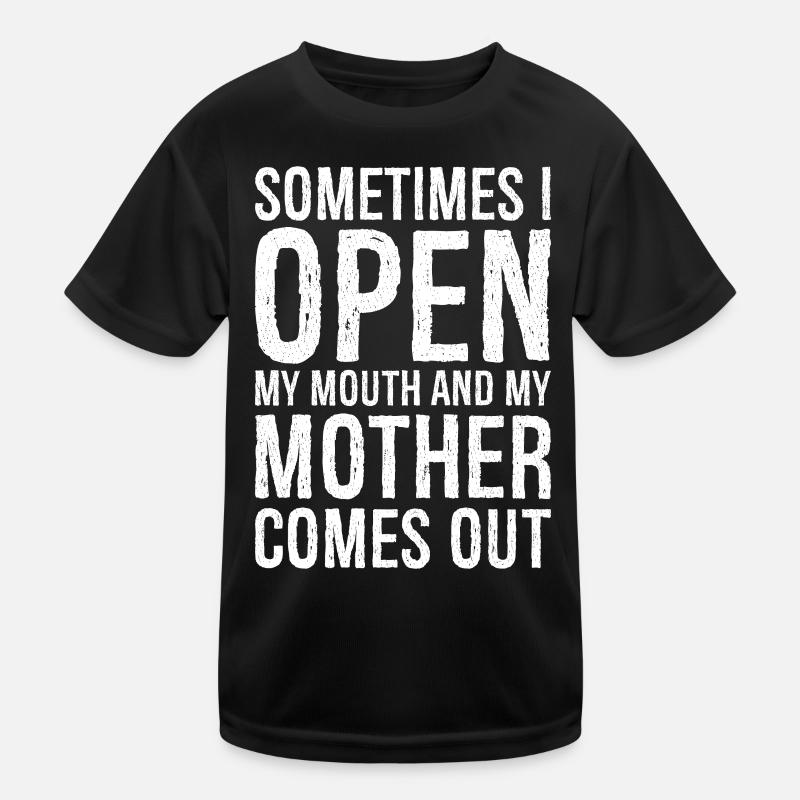 sometimes I open my mouth Kinder Funktions-T-Shirt
