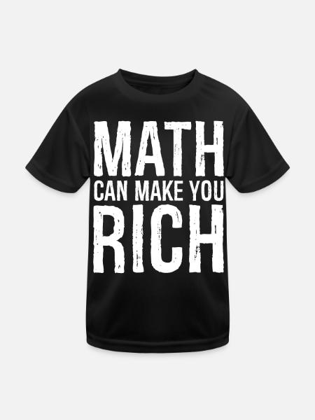Mathematik kann reich machen - Kinder Funktions-T-Shirt - Schwarz - Vorne