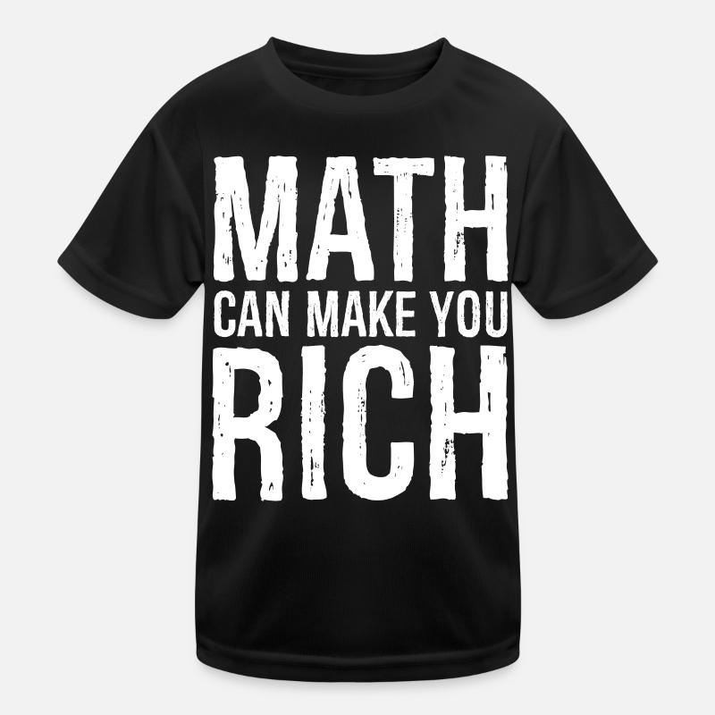 Mathematik kann reich machen Kinder Funktions-T-Shirt