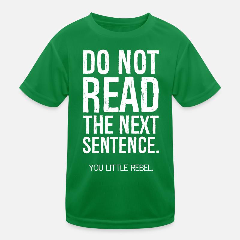 do not read the next sentence Kids Functional T-Shirt
