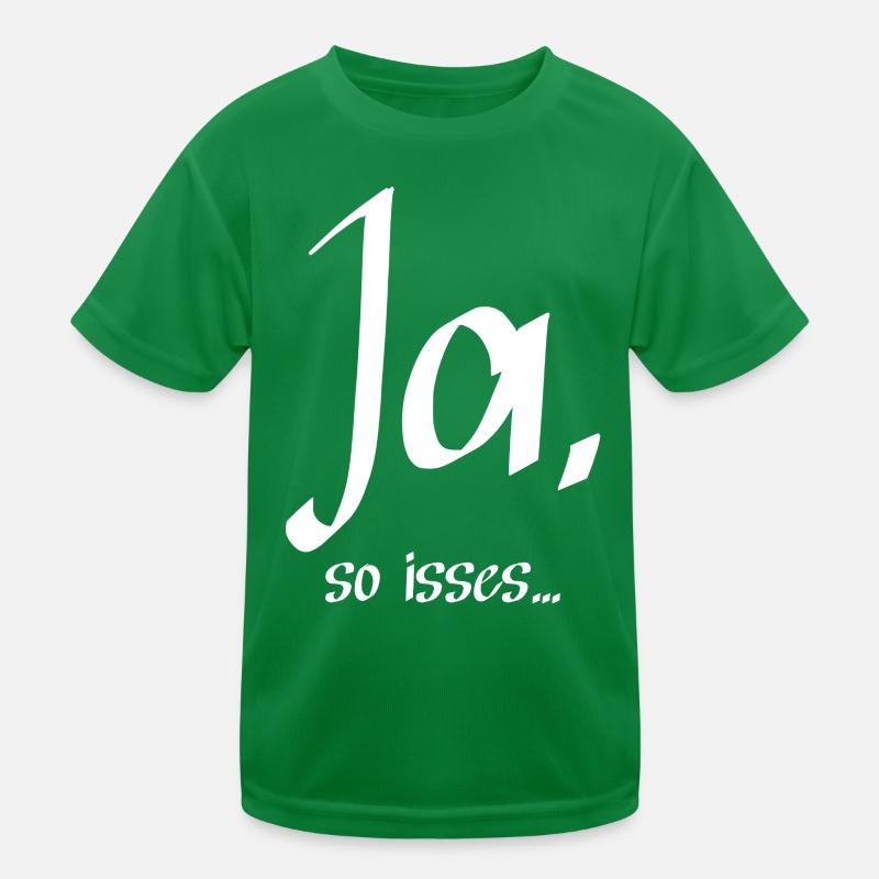 Ja, so isses ... Kinder Funktions-T-Shirt