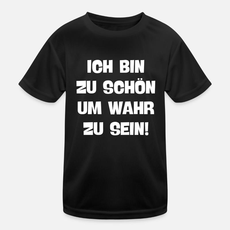 ich bin zu schön um wahr zu sein eingebildet ego Kinder Funktions-T-Shirt