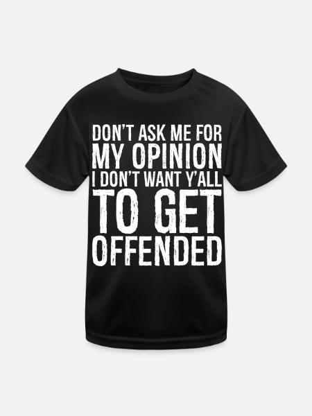 ne me demandez pas mon avis, je ne veux pas de vous tous - T-shirt sport Enfant - noir - Devant