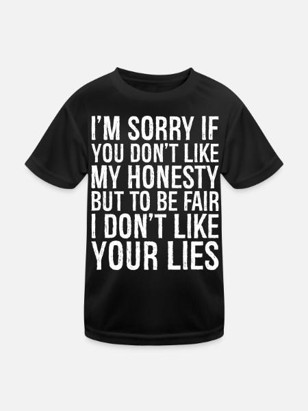 I'm sorry if you don't like my honesty but be fair - Kinder Funktions-T-Shirt - Schwarz - Vorne