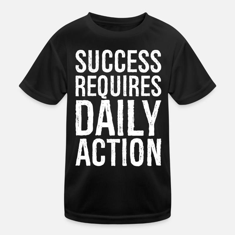 success requires daily action Kids Functional T-Shirt