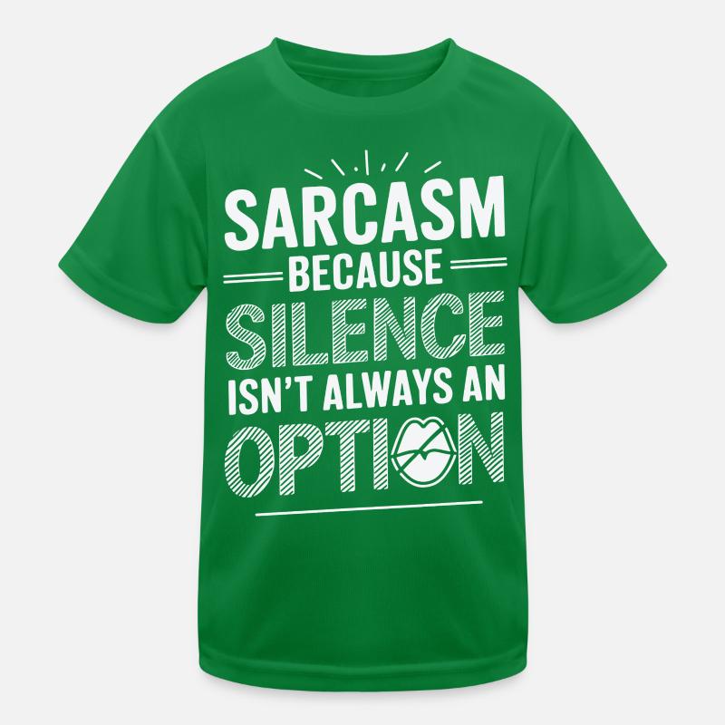 Sarkasmus – weil Schweigen nicht immer eine Option ist Kinder Funktions-T-Shirt