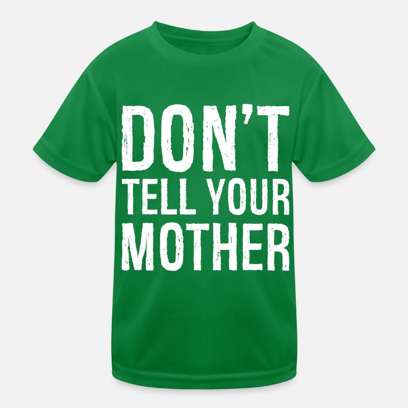 Ne le dis pas à ta mère T-shirt sport Enfant