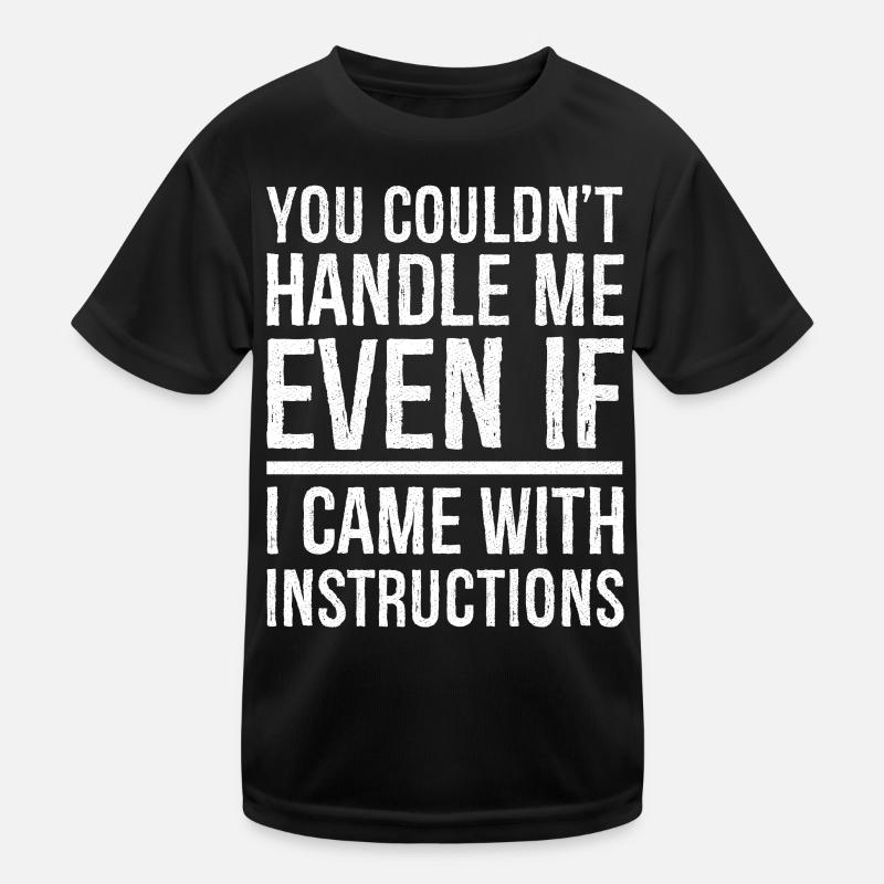 you couldn't even if I came with instructions Kids Functional T-Shirt