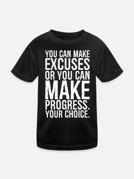 tu peux trouver des excuses ou tu peux faire des progrès - T-shirt sport Enfant - noir - Devant