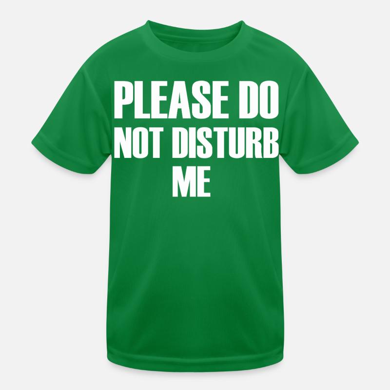 Please do not disturb me Kids Functional T-Shirt