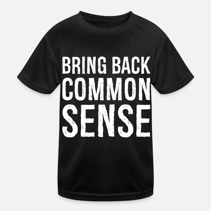 Bring Back Common Sense Kids Functional T-Shirt